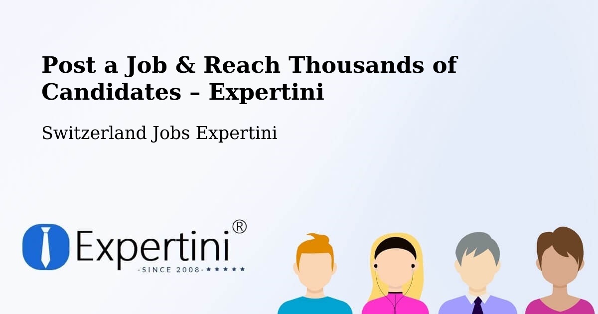 Post a Job in Linthal – Hire the Right Talent - Linthal, Switzerland Jobs Expertini